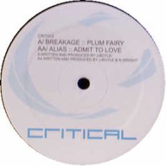 Breakage / Alias - Plum Fairy / Admit To Love - Critical