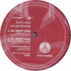 Kaos & Karl K & Jae Kennedy - All Night Long - Circle Rec