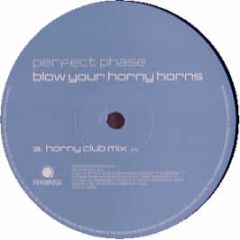 Perfect Phase - Blow Your Horny Horns - Feverpitch
