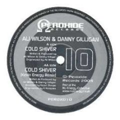 Ali Wilson & Danny Gilligan - Cold Shiver - Peroxide