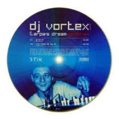 DJ Vortex & Arpa's Dream - Groove (Picture Disc) - Stik