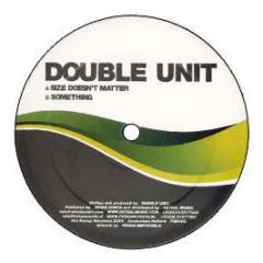 Double Unit (Marcel Woods) - Size Doesn't Matter - Fusion