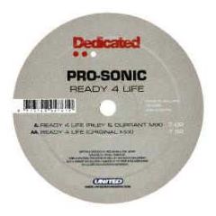 Pro-Sonic - Ready 4 Life - Dedicated