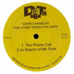 Kerri Chandler - The Other Thing For Linda - Downtown 161