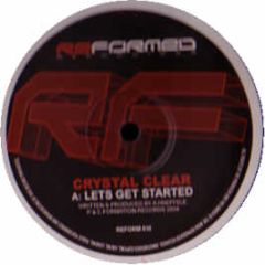 Crystal Clear  - Lets Get Started - Reformed