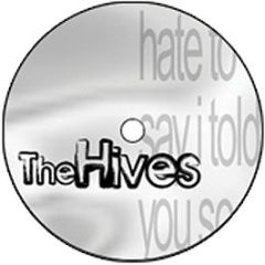 The Hives - Hate To Say I Told You So (Breakz Mix) - Tbreaks 1