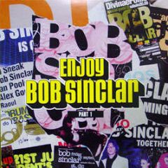 Bob Sinclar - Enjoy (Part 1) - Defected
