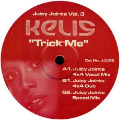 Kelis - Trick Me (Speed Garage Remix) - Juicy Joints