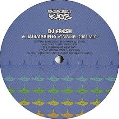 Fresh - Submarines / Submarines (Remix) - Breakbeat Kaos