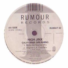 High Jinx - California Dreaming - Rumour