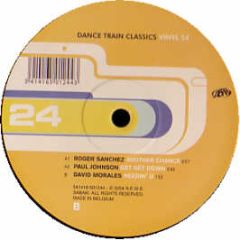 Roger Sanchez / David Morales - Another Chance / Needin You - Dance Train Class