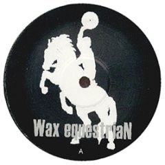 Wax Equestrian - Belief & Faith - Wax Equestrian