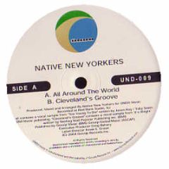 Native New Yorkers - All Around The World - Undo
