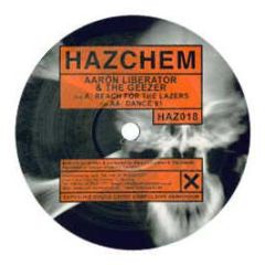 Aaron Liberator & The Geezer - Reach The Lazers - Hazchem
