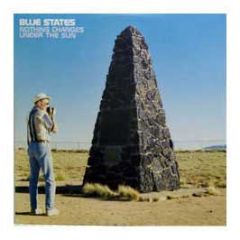 Blue States - Nothing Changes Under The Sun - Memphis Ind.