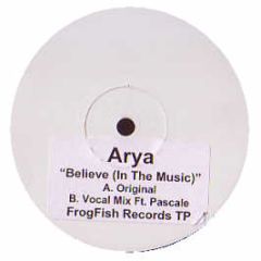 Arya - Believe (In The Music) - Intivo Records