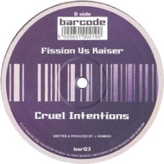 Fission / Kaiser - Cruel Intentions / Ormus - Barcode