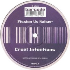 Fission / Kaiser - Cruel Intentions / Ormus - Barcode
