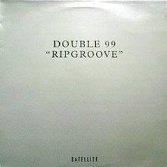 Double 99 - Rip Groove (Top Cat Remix) - Satellite