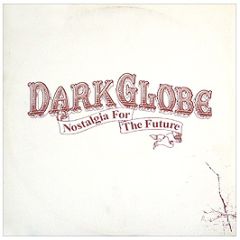 Dark Globe - Nostalgia For The Future - Island