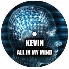 Kevin - All In My Mind - F & W Recordings