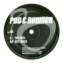Pod & Bowser - The Anti - Vinyl Addiction Breaks