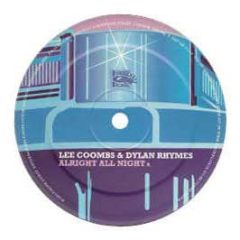 Lee Coombs & Dylan Rhymes - Alright All Night - Finger Lickin