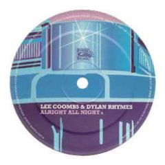 Lee Coombs & Dylan Rhymes - Alright All Night - Finger Lickin