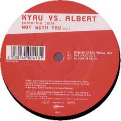 Kyau Vs Albert - Not With You (Disc 1) - Euphonic