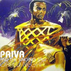 Paiva & The Singing Saw - Orfeu Negra - Sunshine Enterprises