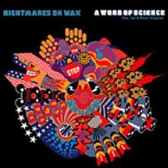 Nightmares On Wax - A Word Of Science - Warp