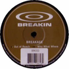 Breakage - Out Of Reach - Breakin Records