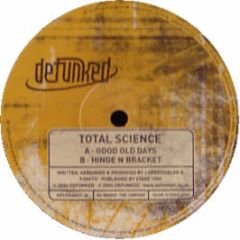 Total Science - Good Old Days - Defunked