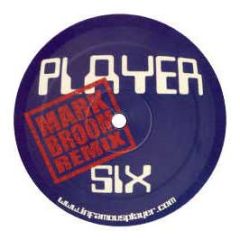 Player Six - Player Six (Remixes) - Player