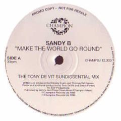 Sandy B - Make The World Go Round - Champion