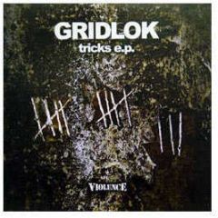 Gridlok - Tricks EP - Violence