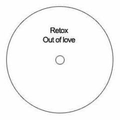 Retox - Out Of Love - White Old 2