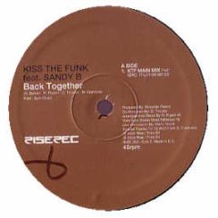 Kiss The Funk Feat. Sandy B - Back Together - Rise