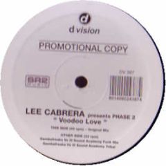 Lee Cabrera Presents Phase 2 - Voodoo Love (Remixes) - D Vision