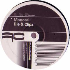 Die & Clipz - Monorail - Full Cycle
