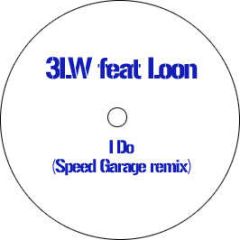 3Lw Feat Loon - I Do (Speed Garage Remix) - Bass Collective