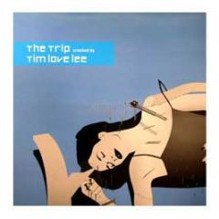 Tim Love Lee Presents - The Trip - Family Recordings
