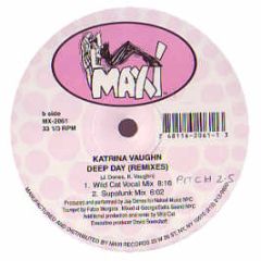 Katrina Vaughn - Deep Day (Remix) - Maxi