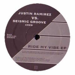 Justin Ramirez & Seismic Groove - Ride My Vibe EP - TXS
