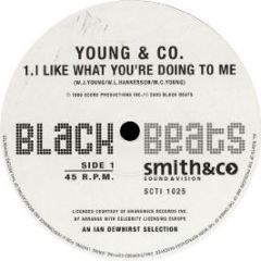 Young & Co - I Like What You'Re Doing To Me - Black Beats