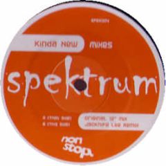 Spektrum - Kinda New (Mixes) - Non Stop