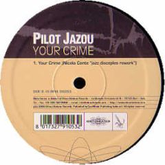 Pilot Jazou - Your Crime - Disturbance