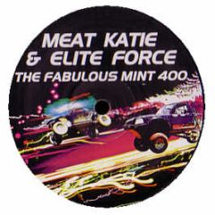 Meat Katie & Elite Force  - The Fabulous Mint 400 - Kingsize
