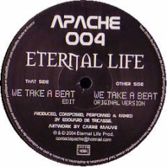 Eternal Life - We Take A Beat - Apache