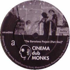 Cinema Dub Monks - The Barcelona Project (Part One) - Softly Recordings